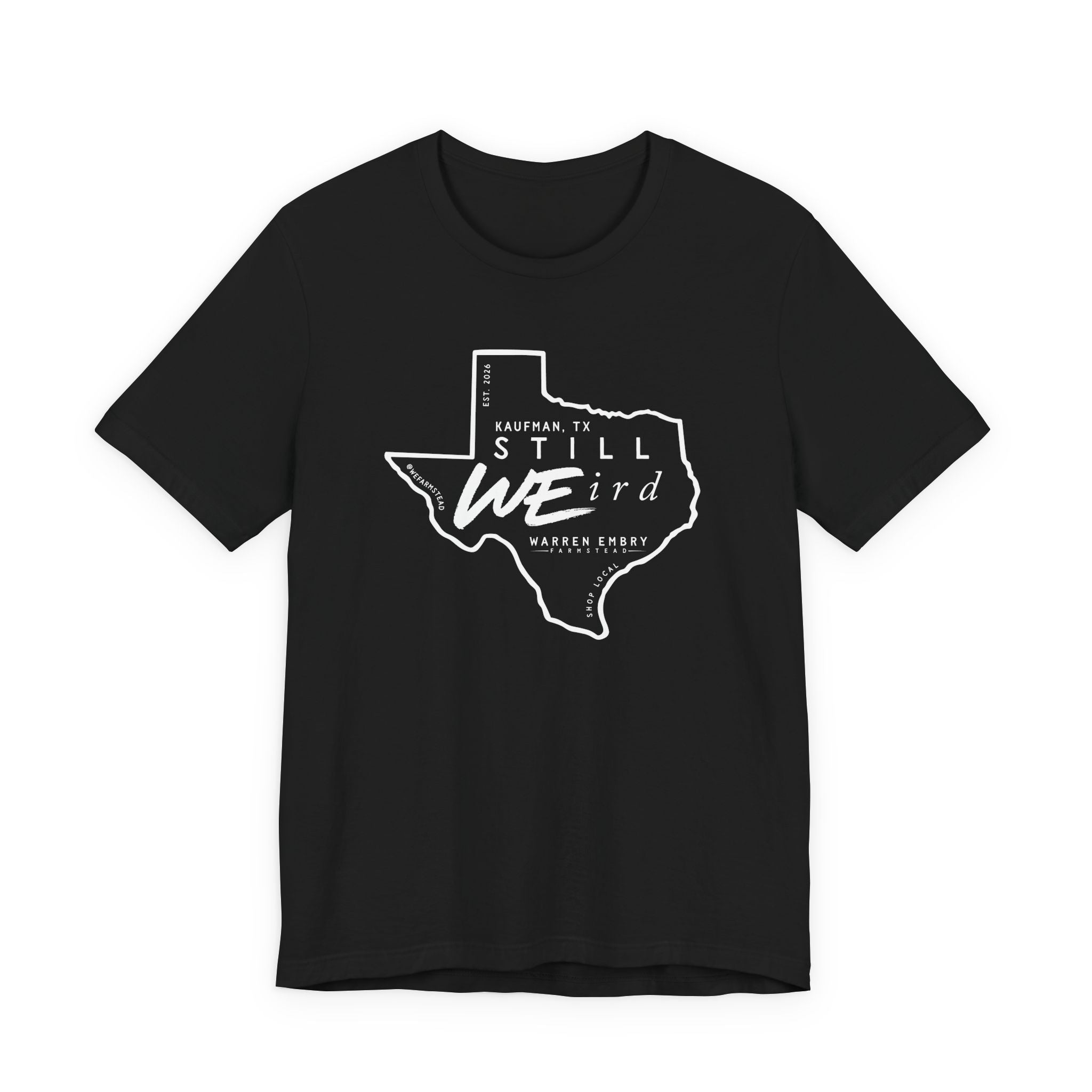 Still Weird T-Shirt | Kaufman TX